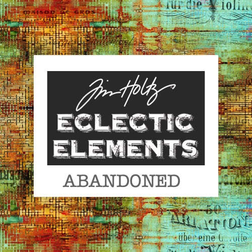 Abandoned by Tim Holtz